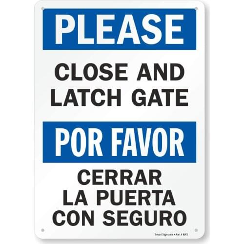 "Please Close And Latch Gate" Bilingual Sign |8" x 12" Plastic