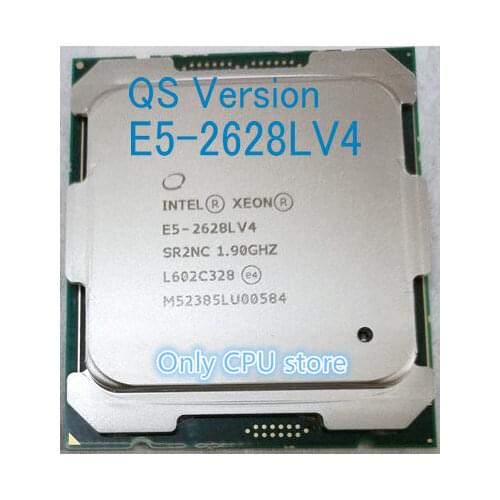 E5-2628LV4 Original Intel Xeon QS Version E5 2628LV 1.90GHZ 12-Core 30MB 75W E5 2628L V4 LGA2011-3 Free shipping