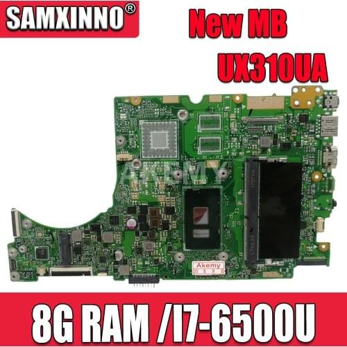 Akemy laptop Motherboard For ASUS UX310UQK UX310UA UX310UAK UX310UQ UX310UV UX310U RX310U Mainboard 8G RAM /I7-6500U