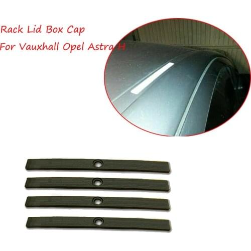 Car Replacement Rail Trim Rack Lid Box Cap Stickers For Vauxhall Opel Astra H Roof Bar Cover 2004~2008 2009 2010~2014(no screws)