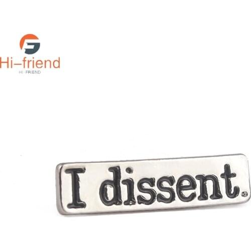Creative Fashion Trend Badges I Dissent Brooch Metal Enamel for Women Men Gift Collection Brooch Pins Selling