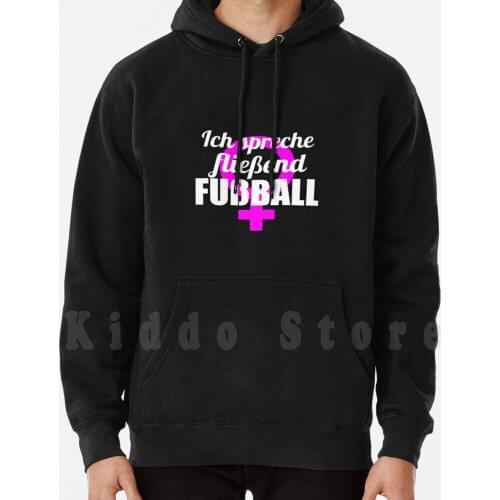 Soccer Soccer I Am Fluent In Soccer Woman Hoodie Long Sleeve Soccer Player Womens Soccer Girls Soccer Soccer