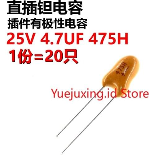 20 25V 4.7UF 475 Direct Plug Tantalum 25V 4.7UF 475