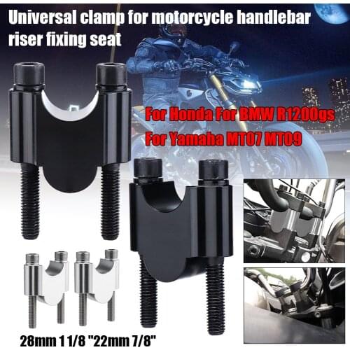 Motorcycle Handlebar Riser Bar Mount Handle Clamp Universal 28mm 1 1/8" 22mm 7/8" For Honda For BMW R1200gs For YAMAHA MT07 MT09