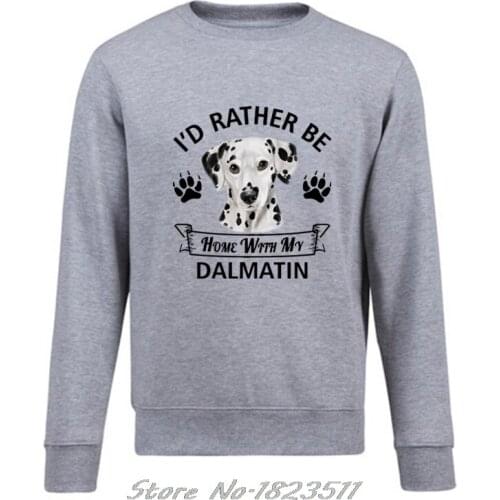 Autumn Winter pullover Fleece Dalmatin Hoodie I'D Rather Be Home With My Dalmatin Dog - Gift For Dog Owner Sweatshirt Jacket