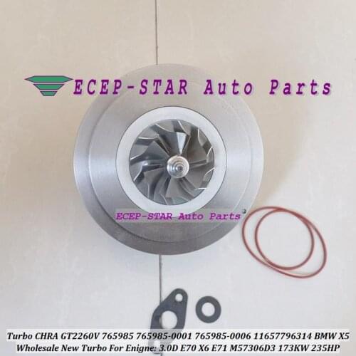 Turbo Cartridge CHRA GT2260V 765985 765985-0001 765985-0003 7796313G07 F06 For BMW 525 530 730 X5 X6 3.0L M57N2 M47TU2 M57306D3