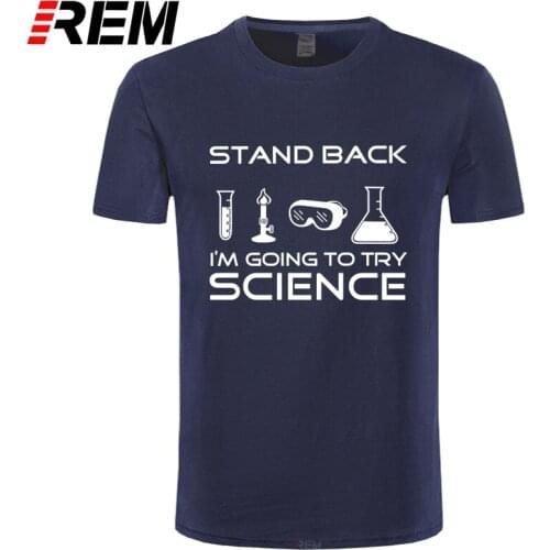 REM summer t shirts man 100% cotton brand clothing mma Stand Back I'm Going to Try Science T-Shirt men Funny Tee For Scientists
