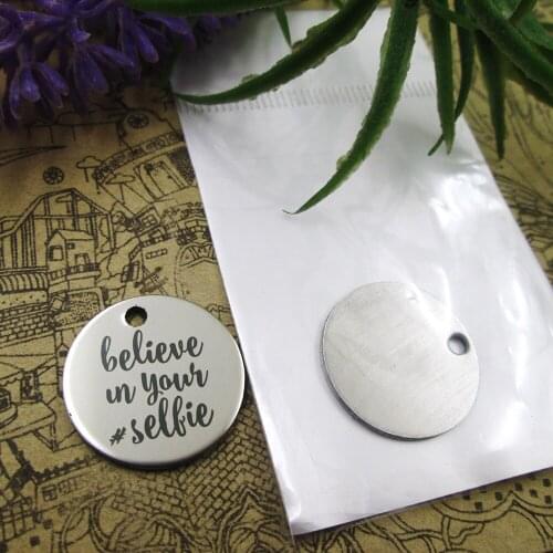 10pcs--"BELIEVE IN YOUR SELFIE"stainless steel charms 5 styles for choosing DIY Charms for necklace bracelets