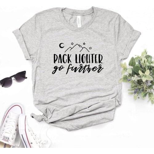 Pack Lighter Go Further hiking outdoor Women Tshirts Cotton Casual Funny t Shirt For Lady Top Tee Hipster 6 Color NA-492