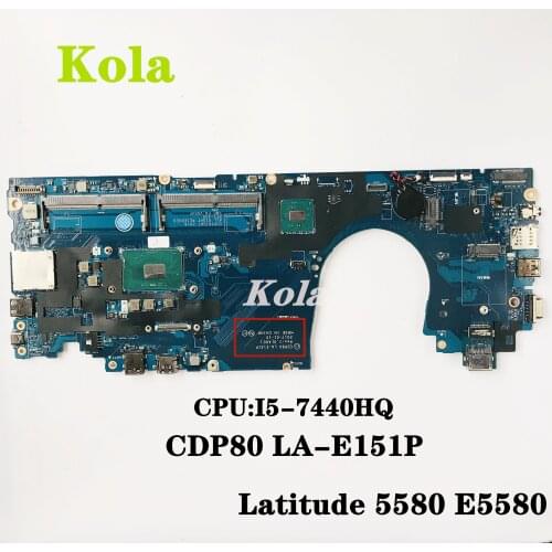 CN-00X00Y 00X00Y For Dell Latitude 5580 E5580 Laptop Motherboard CDP80 LA-E151P MB W/ I5-7440HQ DDR4 100% Fully Tested