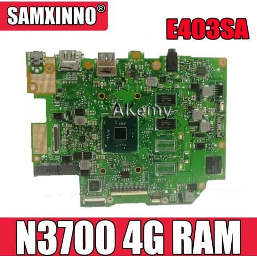 Akemy E403SA motherboard For Asus E403SA E403S mainboard work 100% Test original N3700 4 cores 4G RAM 64G SSD