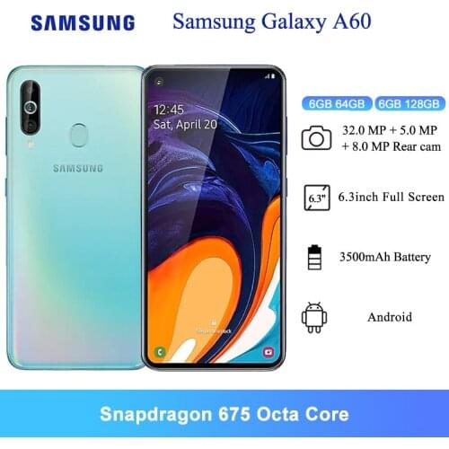 Samsung Galaxy A60 Android Cell Phones 6.3" FHD+ Snapdragon 675 Octa Core 16MP Front Camera 3500mAh Smartphones NFC 6GB ROM