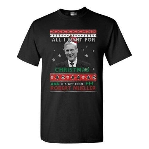 All I Want For Christmas Gift Robert Mueller Funny DT Adult T-Shirt Tee