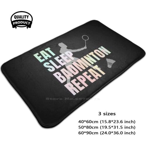 Eat Sleep Badminton Repeat 3D Household Goods Mat Rug Carpet Foot Pad Eat Sleep Badminton Repeat Badminton Sleep Sport Eat Eat