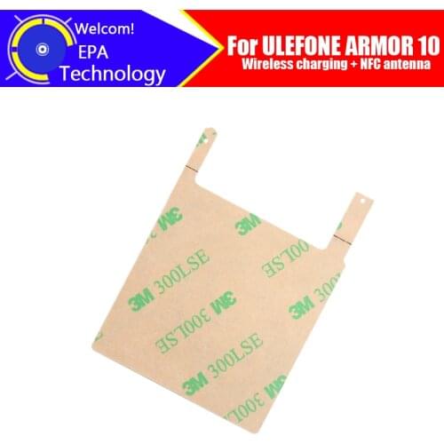 100% Original New High Quality NFC Wireless charging + NFC antenna sticker Replacement Accessory For ULEFONE ARMOR 10 Cell Phone