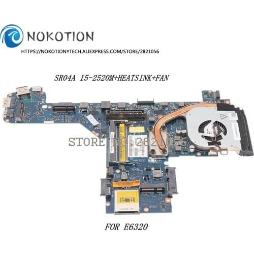 Nokotion CN-0TXVMX 0TXVMX PAL70 LA-6611P For DELL Latitude E6320 Laptop motherboard SR04A I5-2520M DDR3 with heatsink fan