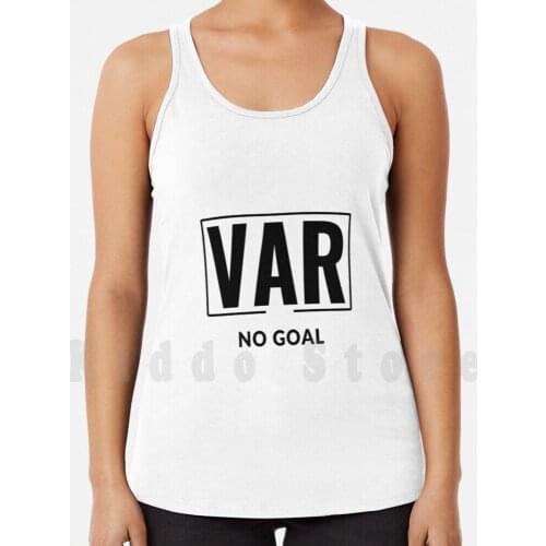 Var-No Goal Tank Tops Vest 100% Cotton Var Pl Fpl Video Assistant Referee Pl Var Var Pl Uber Eats Uber Eats