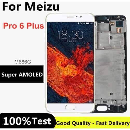 5.7" Supor AMOLED For Meizu Pro 6 Plus LCD Display Touch Screen Digitizer Assembly For Meizu M686g Pro 6 Plus lcd With Frame
