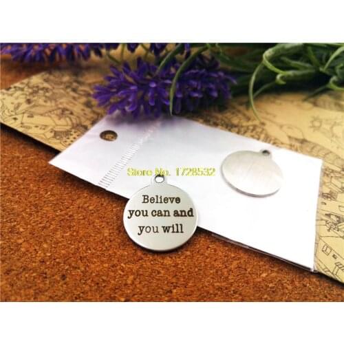 20pcs--20mm stainless steel circle round "believe you can and you will "one side DIY Charms Pendants