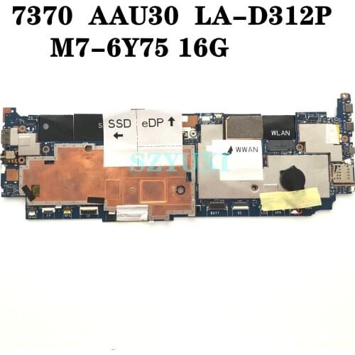 M7-6Y75 16G For DELL Latitue 13 7370 Motherboard AAU30 LA-D312P CN-0DHF1J DHF1J Mainboard 100%Tested