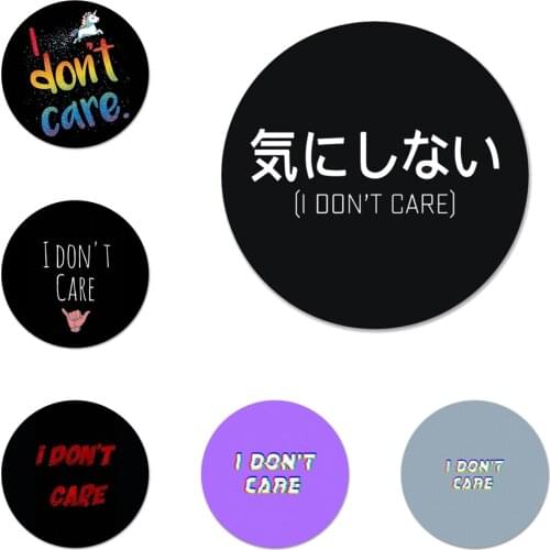 58mm I don't care Text Icons Pins Badge Decoration Brooches Metal Badges For Clothes Backpack Decoration