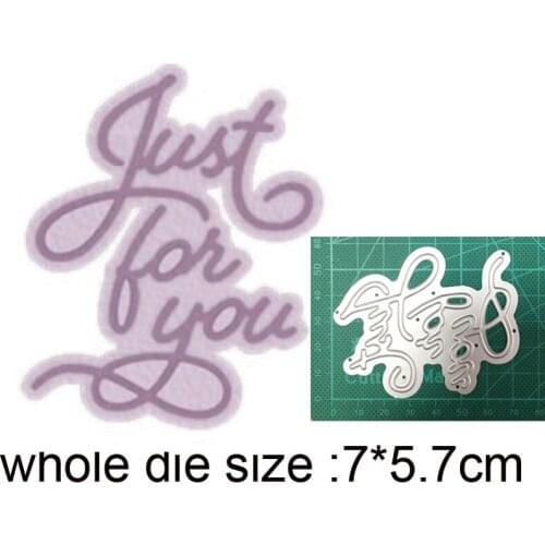 2020 New Metal Dies Words Just for You cutting dies and stamps DIY Scrapbooking Stencils dies Paper Cards Making Embossing dies