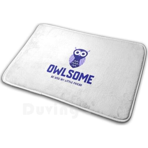 Owlsome Be Wise My Little Friend Soft Non-Slip Mat Rug Carpet Cushion Owl Friend Movie Kids Children Funny Cool Happy