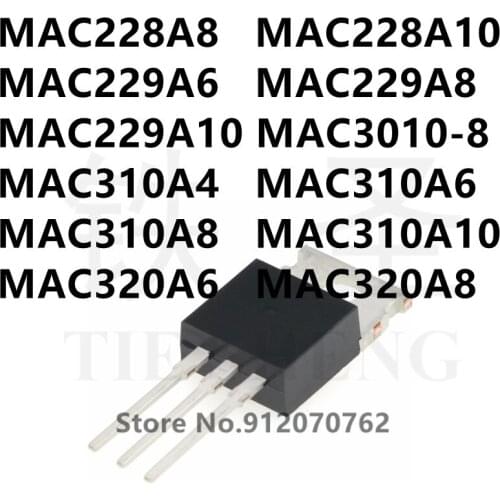 10PCS MAC228A8 MAC228A10 MAC229A6 MAC229A8 MAC229A10 MAC3010-8 MAC310A4 MAC310A6 MAC310A8 MAC310A10 MAC320A6 MAC320A8 TO-220