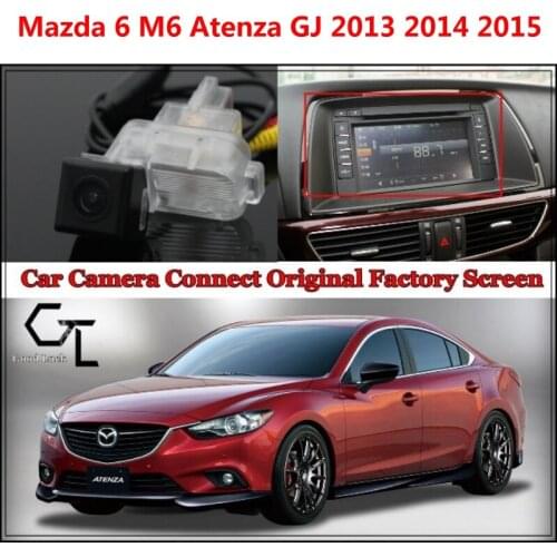Rear View Camera for Mazda 6 M6 Atenza GJ 2013 2014 2015 Car Camera Connected with Original Screen / Monitor Original car screen