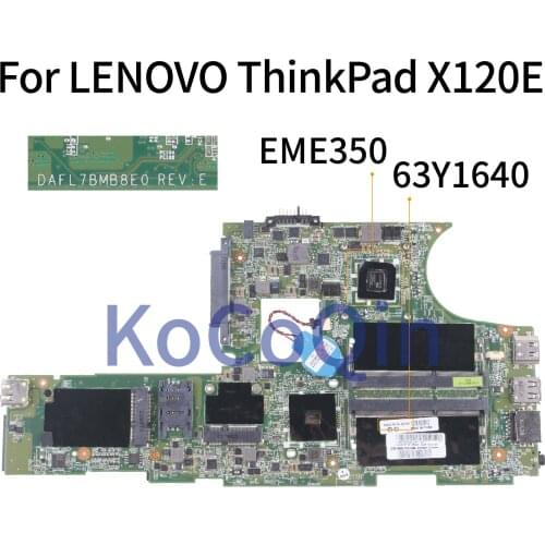 KoCoQin Laptop motherboard For LENOVO ThinkPad X120E Mainboard 63Y1640 04W0367 EME350