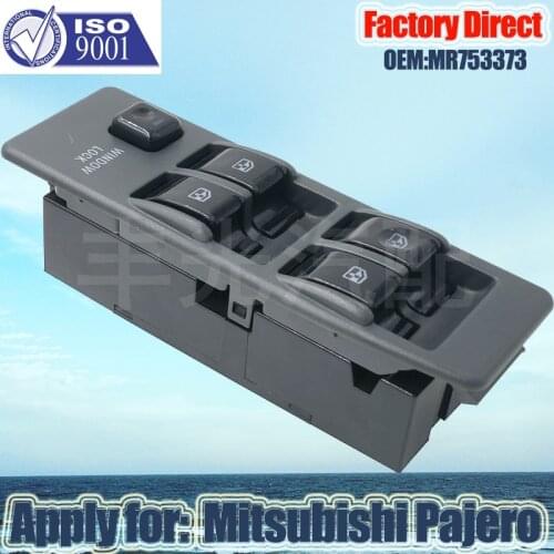 Factory Direct Auto POWER WINDOW SWITCH MR753373 Apply for MITSUBISHI PAJERO LHD Driver Side