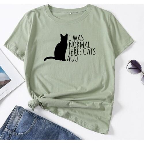 I Was Normal 3 Cats Ago Graphic Tee Woman T-Shirt Short Sleeve T-Shirts Summer Tops for Women Cotton Cat Lover Female Clothes