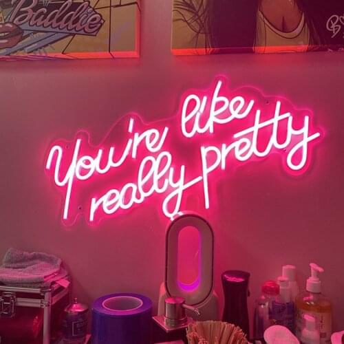 OHANEONK LED You're Like Really Pretty Neon Sign Light for Wall Hanging Acrylic Indoor Home Bedroom Shop Wedding Decoration
