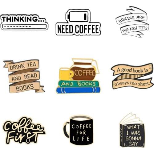 Book and Coffee Enamel Pins Collection "All I Need Is Book and Coffee" Books Lapel Pin Coffee Cups Metal Badges Banner Brooches
