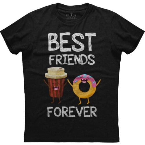 Best Friends Forever Donut And Coffee. Funny Graphic Phrase T-Shirt. Summer Cotton O-Neck Short Sleeve Mens T Shirt New S-3XL