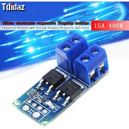 15A 400W MOS FET Trigger Switch Drive Module DC 5V-36V PWM Regulator Control Panel Motor control board