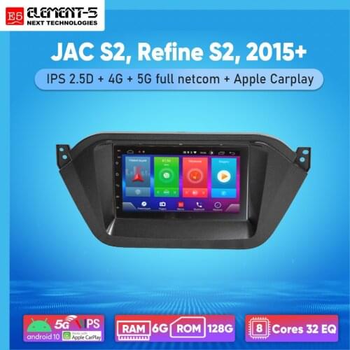ELEMENT-5 7" 2G+32G Android 8,9,10 4G NET WIFI RDS DSP Car Radio For JAC S2, Refine S2, 2015+ Navigation GPS HiFi