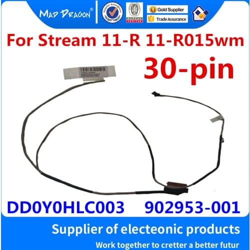 NEW original Laptop LCD Video Cable For HP Stream 11-R 11-R015wm 11-R014wm 11-Y010WM 11-y020wm DD0Y0HLC003 902953-001 30-pin