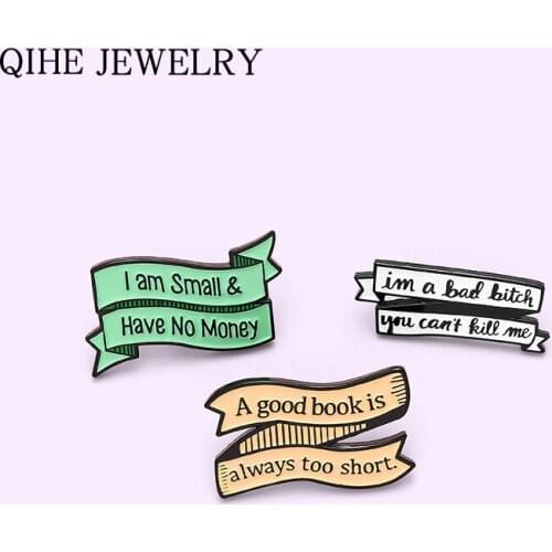 Funny Enamel Pins Custom Banner “I am Small & Have No Money” Brooches for Friends Bag Clothes Lapel Pin Badge Jewelry Gift