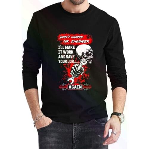 Dont Worry Mr Engineer Halloween Logo T-Shirt 2021 Newest Summer Mens Long Sleeve Popular Tees Shirt Tops Novel Unisex