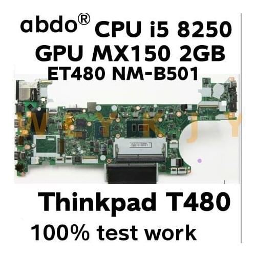 Brand new ET480 NM-B501 for Lenovo Thinkpad T480 notebook motherboard CPU i5 8250U GPU MX150 2GB 100% test work FRU 01YR362