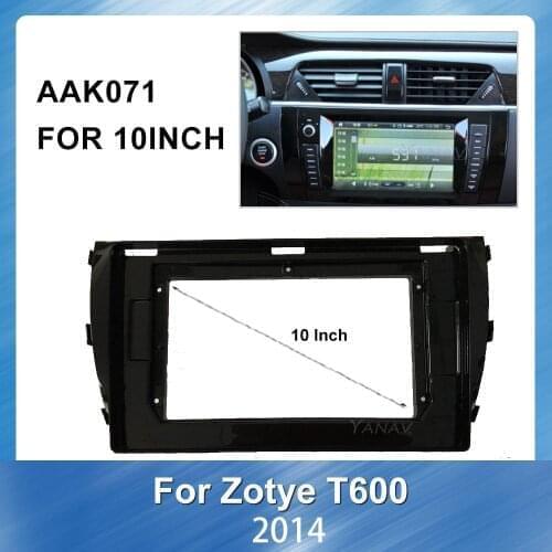 Car radio panel Installation Fascias For Zotye T600 2014 car Stereo Receiver GPS Navigation Dashboard plastic Fascia frame Panel