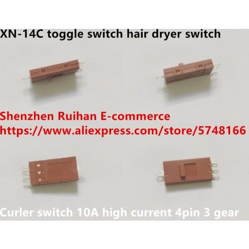 Original new 100% XN-14C toggle switch hair dryer switch curler switch 10A high current 4pin 3 gear
