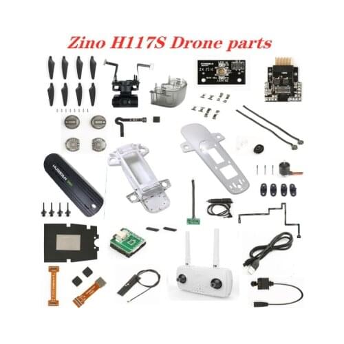 Hubsan Zino H117S RC Drone Spare Parts blade shell motor charge Remote control GPS Lamp strip Control board