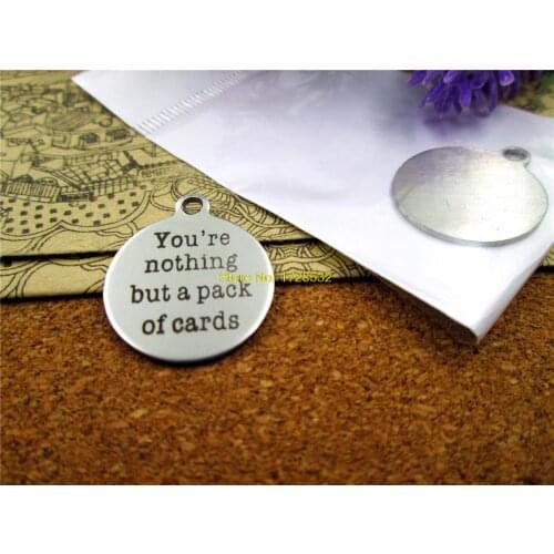 10pcs-stainless steel Charms "you're nothing but a pack of cards" DIY Charms Pendants for necklace/bracelet/keychain DIY jewelry
