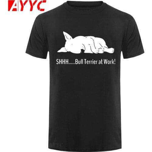 AYYC T-Shirt Tshirt Bull Terrier At Work T Shirts Funny Graphic Fashion New Cotton Short Sleeve O-Neck T-shirt