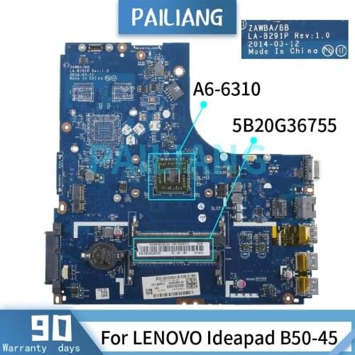 PAILIANG Laptop motherboard For LENOVO Ideapad B50-45 A6-6310 Mainboard LA-B291P 5B20G36755 DDR3 tesed