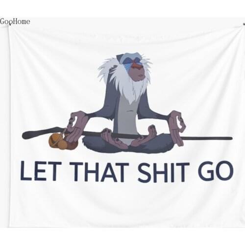 Rafiki Let that shit go Wall Tapestry Cover Beach Towel Throw Blanket Picnic Yoga Mat Home Decoration