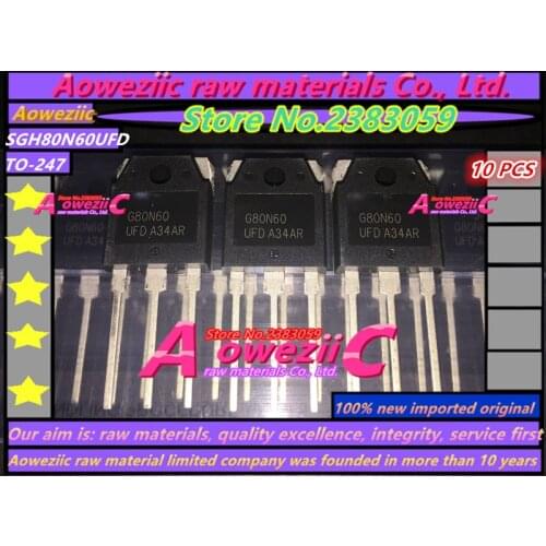 Aoweziic 100% new imported original G80N60UFD SGH80N60UFD G80N60 TO-247 transistor for IGBT ultrasonic welding machine 80A 600V