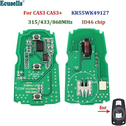 3 Buttons Remote Key Board 315MHZ 433MHZ 868MHZ with ID46 Chip for BMW 3/5 Series X1 X6 Z4 CAS3 CAS3+ FCC ID : KR55WK49127